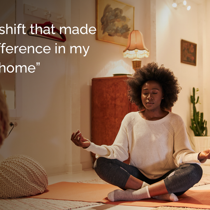 Mom meditating peacefully with text: "A small shift that made a big difference in my home."
