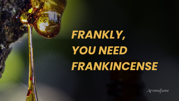 Frankincense: A Skincare, Wellness & Spiritual Essential