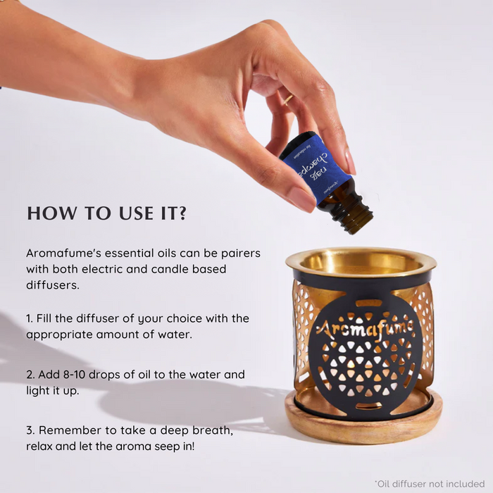 How To Use - 
1. Fill the diffuser of your choice with water.
2. Add 8-10 Drops of essential oil to the water and light it Up.
3. Let aroma diffuse and take deep breath and relax.